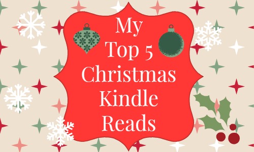 My Top 5 Christmas Kindle Reads at Rocking God's House