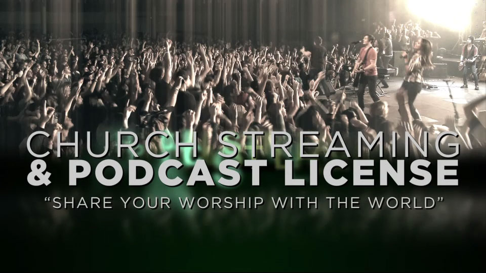 STREAM…The CCLI Streaming & Podcast License – Part III
