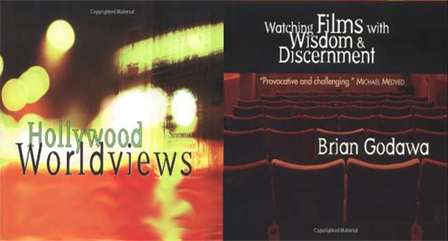 Brian Godawa's "Hollywood Worldviews" — Why Every Christian Should Read It