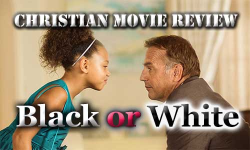 Black or White Christian Movie Review