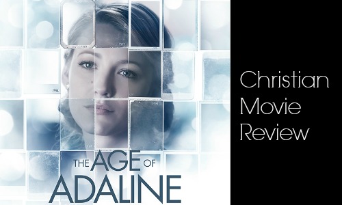 Age of Adaline – Christian Movie Review