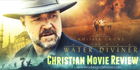 Russell Crowe's The Water Diviner – Christian Movie Review