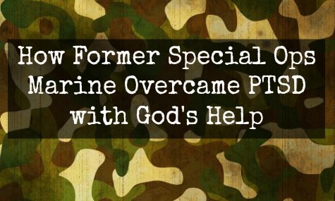How Former Special Ops Marine Overcame PTSD with God's Help