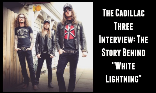 The Cadillac Three Interview - The Story Behind White Lightning at Rocking God's House
