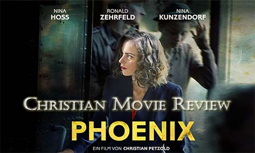The Haunting Beauty of "Phoenix" – Christian Movie Review