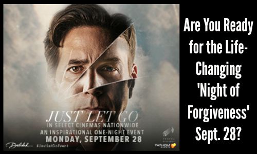 Are You Ready for the Life-Changing Night of Forgiveness Sept. 28 - Rocking God's House Article on New Movie Just Let Go