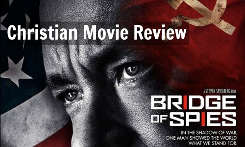Bridge of Spies - Christian Movie Review Rocking God's House
