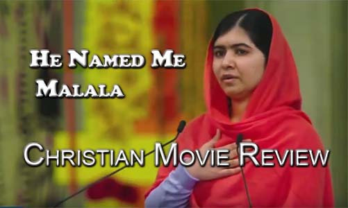 He Named Me Malala Christian Movie Review At Rocking Gods House