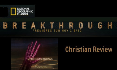 National Geographic 'Breakthrough' (Ep. 2) – Christian Review