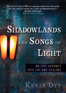 Shadowlands and Songs of Light