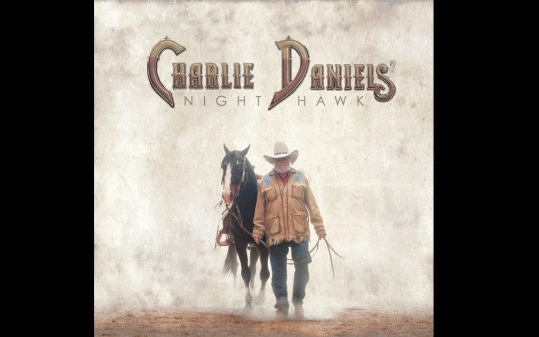 Charlie Daniels New Album ‘Night Hawk’ Review
