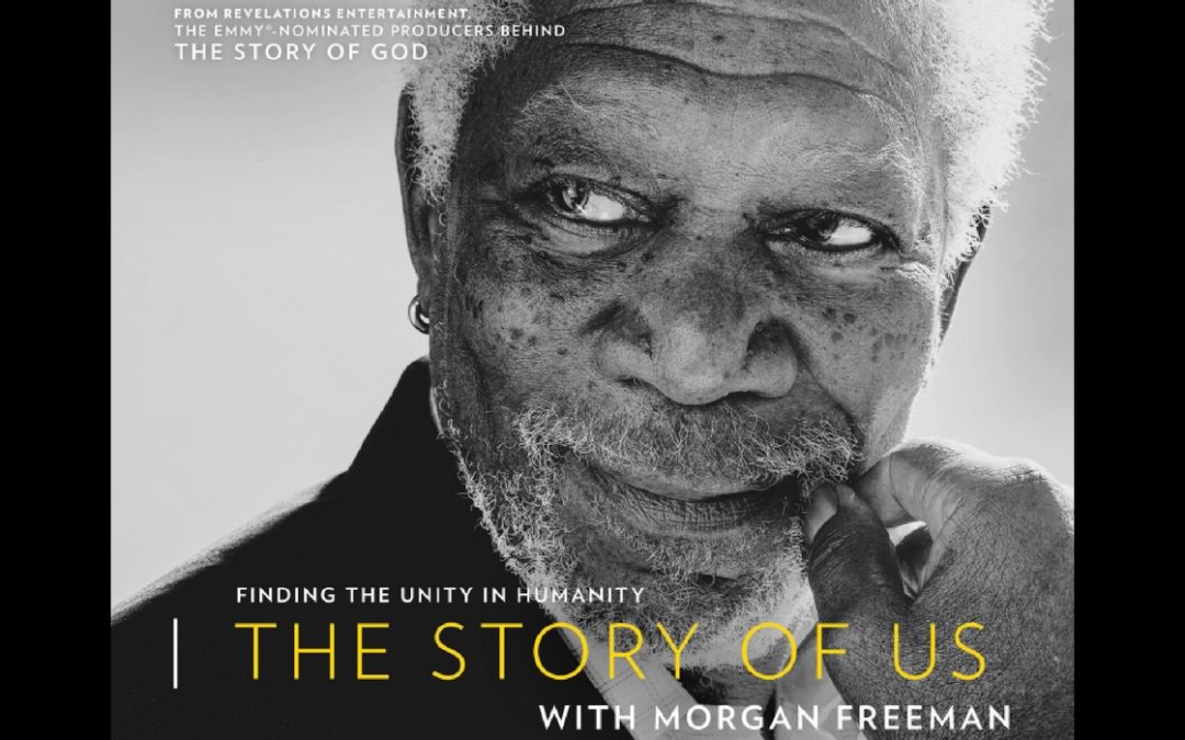 Nat Geo’s ‘The Story of Us’ with Morgan Freeman – Christian Review