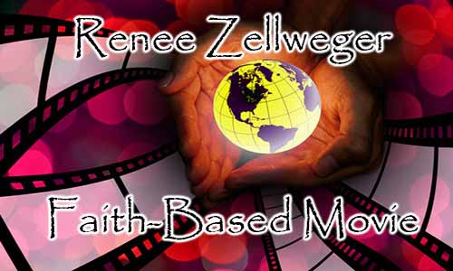 Renee Zellweger Faith-Based Movie At Rocking Gods House