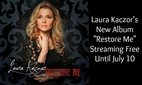 Laura Kaczor's New Album "Restore Me" Streaming Free Until July 10