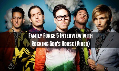 Family Force 5 Interview (Video)