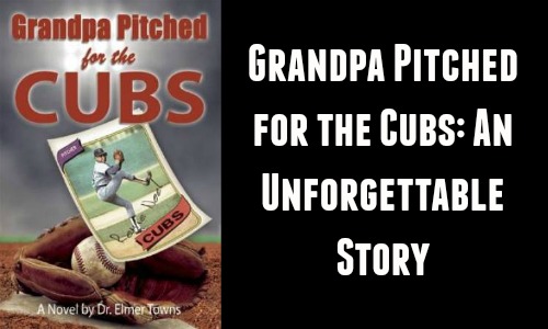 Grandpa Pitched for the Cubs - An Unforgettable Story - Rocking God's House
