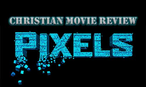 Pixels Christian Movie Review