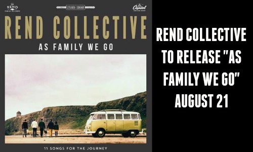 Rend Collective to Release "As Family We Go"