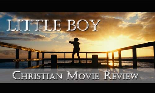 Little Boy (Blu-Ray) – Christian Movie Review