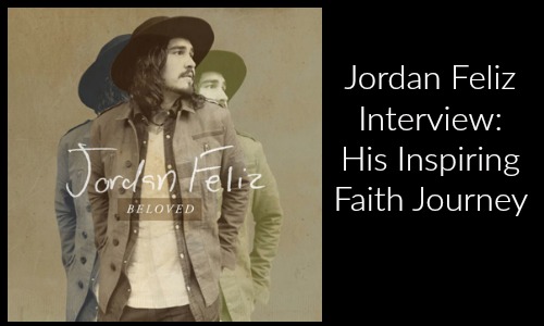 Billboard Artist Jordan Feliz Interview: His Inspiring Faith Journey